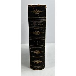 Antique Portrait Gallery of Eminent Men & Women of Europe & America Vol II 1873